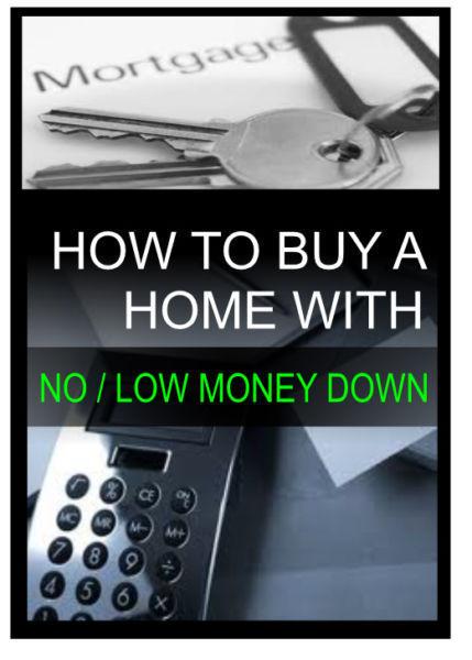 How To Buy a Home With NO/LOW MONEY DOWN!