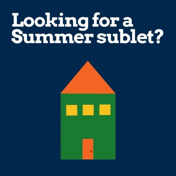 Wanted: Looking for summer sublet