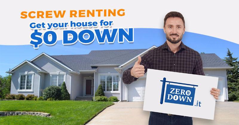 No Rent Own For $0 Dowm